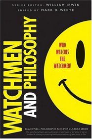 Watchmen and Philosophy: A Rorschach Test (Blackwell Philosophy and Pop Culture)