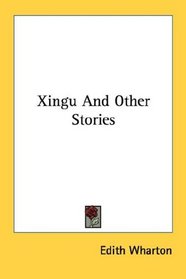 Xingu And Other Stories