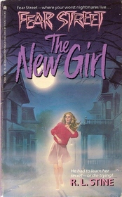 The New Girl (Fear Street, Bk 1)
