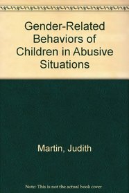 Gender-Related Behaviors of Children in Abusive Situations