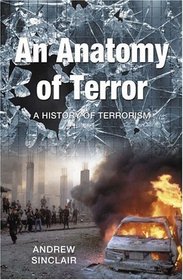 An Anatomy of Terror : A History of Terrorism
