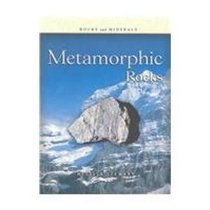 Metamorphic Rocks (Rocks and Minerals)