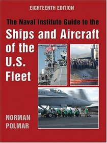 Naval Institute Guide to the Ships and Aircraft of the U.S. Fleet, 18th Edition