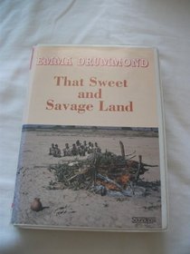 The Sweet and Savage Land
