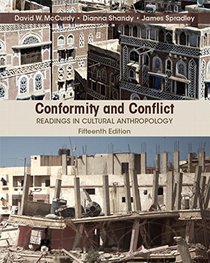 Conformity and Conflict: Readings in Cultural Anthropology Plus NEW MyAnthroLab for Cultural Anthropology -- Access Card Package (15th Edition)