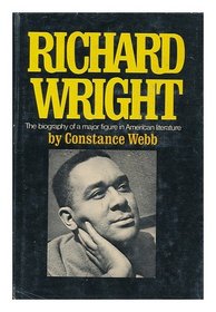 Richard Wright: A Biography