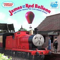 James and the Red Balloon and Other Thomas the Tank Enginestor (Thomas & Friends)