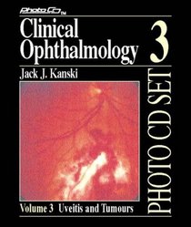Uveitis and Tumours (Clinical Ophthalmology Photo CD Set , Vol 3)