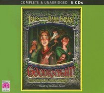 Goodknyght! (Tales of the Dark Forest, Bk 1) (Audio CD) (Unabridged)