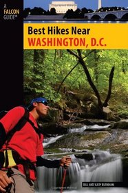 Best Hikes Near Washington, D.C. (Falcon Guides Best Hikes Near)