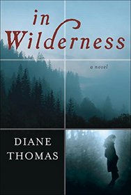 In Wilderness: A Novel