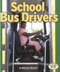 School Bus Drivers (Pull Ahead Books)