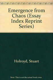 Emergence from Chaos (Essay Index Reprint)