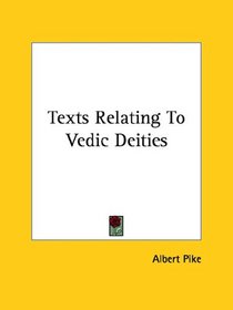 Texts Relating To Vedic Deities