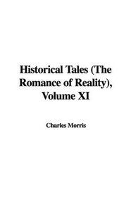 Historical Tales (The Romance of Reality), Volume XI