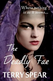 The Deadly Fae (World of Fae, Bk 2)