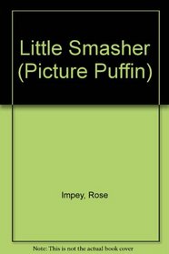 Little Smasher (Picture Puffin)
