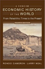 A Concise Economic History of the World: From Paleolithic Times to the Present