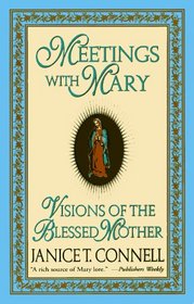 Meetings with Mary:  Visions of the Blessed Mother