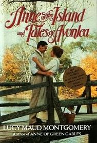 Anne of the Island and Tales of Avonlea