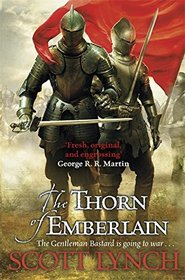 The Thorn of Emberlain (Gentleman Bastard, Bk 4)