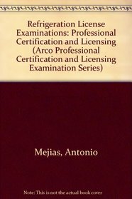 Refrigeration License Examinations (Arco Professional Certification and Licensing Examination Series)