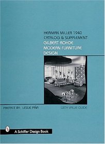 Herman Miller 1940 Catalog & Supplement: Gilbert Rohde Modern Furniture Design With Value Guide (Schiffer Book for Collectors)