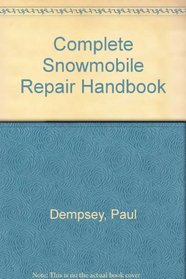 The complete snowmobile repair handbook