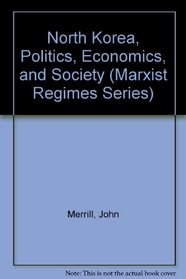 North Korea, Politics, Economics, and Society (Marxist Regimes Series)
