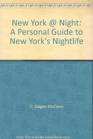 New York @ Night: A Personal Guide to New York's Nightlife