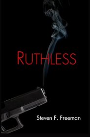 Ruthless (The Blackwell Files) (Volume 2)