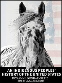 An Indigenous Peoples' History of the United States (Audio CD) (Unabridged)