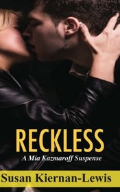 Reckless (The Mia Kazmaroff Mysteries) (Volume 1)