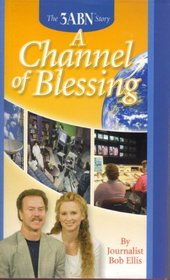A Channel of Blessing, 3ABN: Three Angels Broadcasting Network