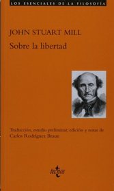 Sobre la libertad (Filosofia-Los Esenciales De La Filosofia) (Spanish Edition)