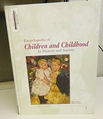 Encyclopedia of Children and Childhood: In History and Society: 1