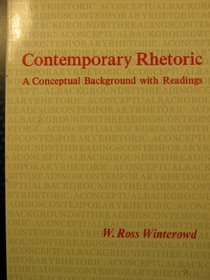 Contemporary Rhetoric: A Conceptual Background With Readings