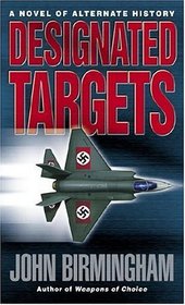 Designated Targets (Axis of Time, Bk 2)