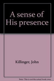 A sense of His presence (The Devotional commentary)