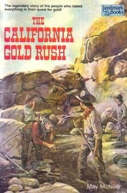 The California Gold Rush: (Reissue) (Landmark Book)