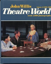 Theatre World 1988-1989 : Volume 45 (Theatre World)