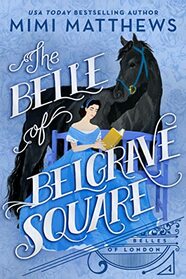The Belle of Belgrave Square (Belles of London, Bk 2)