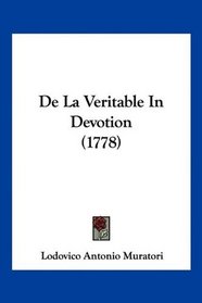 De La Veritable In Devotion (1778) (French Edition)