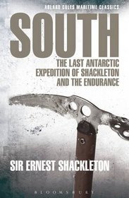 South: The Last Antarctic Expedition of Shackleton and the Endurance (Adlard Coles Maritime Classics)