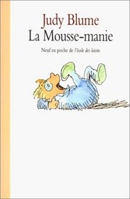 La mousse-manie