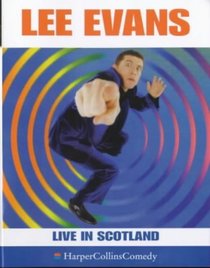 Lee Evans Live in Scotland (HarperCollinsComedy)