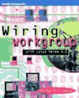 Wiring the Workgroup: With Lotus Notes 4.0 (Mcgraw-Hill Series on Computer Communications)