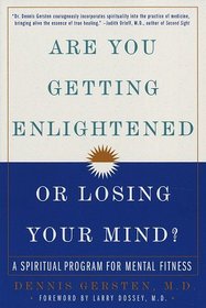 Are You Getting Enlightened or Losing Your Mind? : A Spiritual Program for Mental Fitness