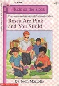 Roses Are Pink and You Stink (39 Kids on the Block, No 3)