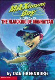 How I Became a Superhero (Maximum Boy (Paperback))